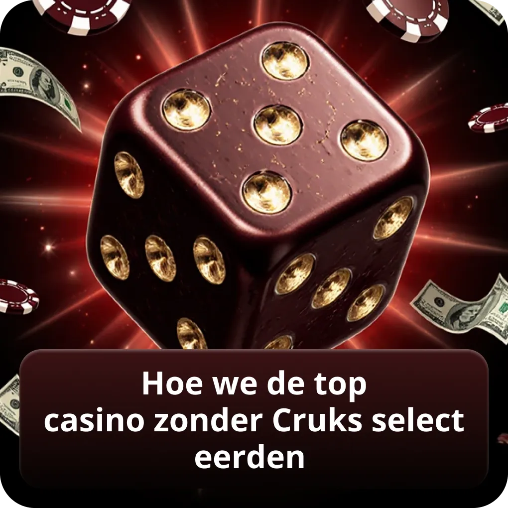 Hoe we de top casino zonder Cruks selecteerden